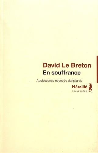 En souffrance : adolescence et entrée dans la vie