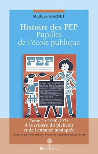 Histoire des PEP - Pupilles de l'école publique - Tome 2