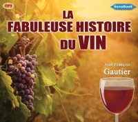 La Fabuleuse Histoire du Vin livre audio
