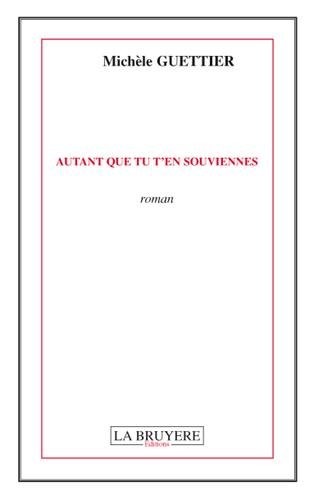 Autant que tu t'en souviennes