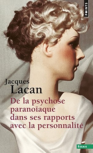 De la psychose paranoïaque dans ses rapports avec