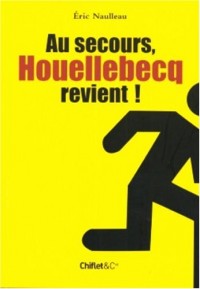 Au secours, Houellebecq revient !