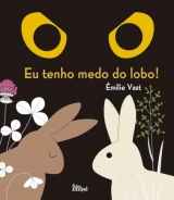 Eu Tenho Medo do Lobo!