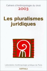Les Pluralismes juridiques