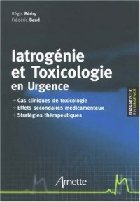 Iatrogénie et toxicologie en urgence