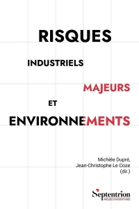 Risques industriels majeurs et environnements: Défis pour les acteurs internes et externes