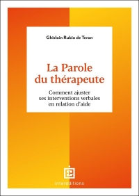 L'Art de la parole en psychothérapie: Coachs et thérapeutes, comment formuler ses intentions verbales