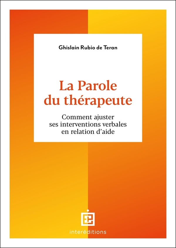 L'Art de la parole en psychothérapie: Coachs et thérapeutes, comment formuler ses intentions verbales