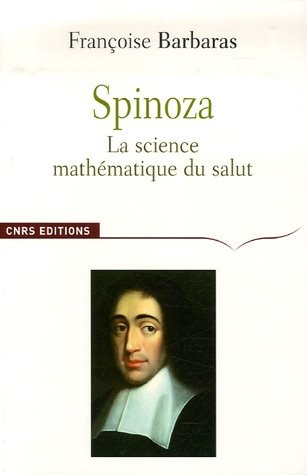 Spinoza, La science mathématique du salut