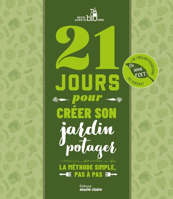 21 jours pour créer son jardin potager