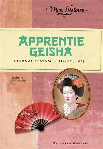 Apprentie geisha: Journal d'Ayami - Tokyo, 1923