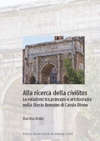 Alla ricerca della civilitas. le relazioni tra princeps e aristocrazi a nella storia romana di cassi