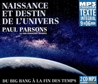 NAISSANCE ET DESTIN DE L’UNIVERS - DU BIG BANG À LA FIN DES TEMPS TEXTE INTÉGRAL LU PAR FRANÇOIS TAV