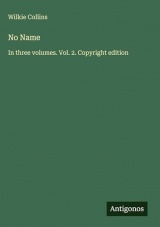 No Name: In three volumes. Vol. 2. Copyright edition