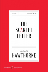 The Scarlet Letter American Classics Edition: A Novel