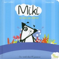 Miki T1: Ne veut pas dormir