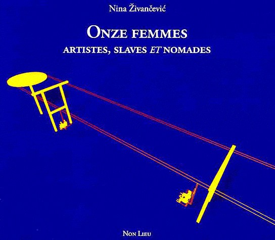 Onze femmes artistes, slaves et nomades