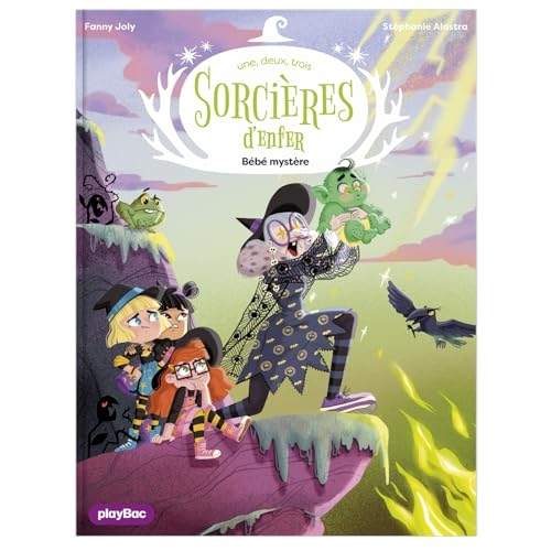 Une, deux, trois Sorcières d'enfer - Bébé mystère - Tome 6