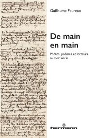 De main en main: Poètes, poèmes et lecteurs au XVIIe siècle