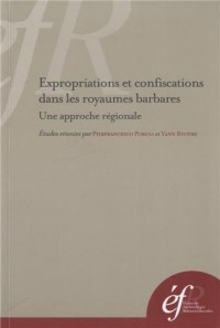 Expropriations et confiscations dans les royaumes barbares : Une approche régionale