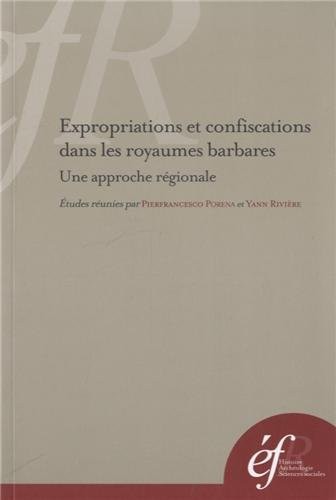 Expropriations et confiscations dans les royaumes barbares : Une approche régionale
