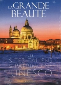 La grande beauté - Les sites italiens du patrimoine de l'Unesco