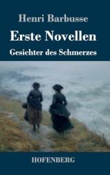 Erste Novellen: Gesichter des Schmerzes