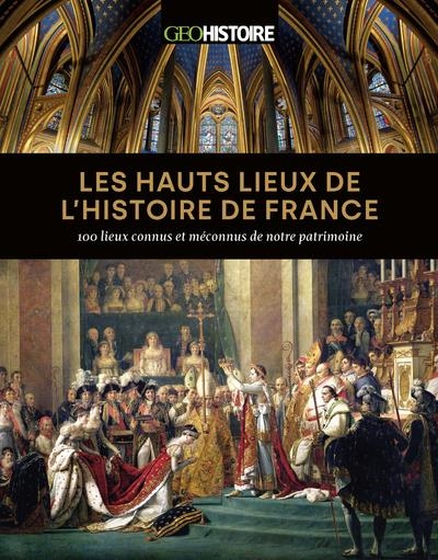 Les hauts lieux de l histoire de France