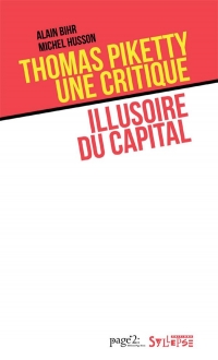 Thomas Piketty : Une critique illusoire du capital