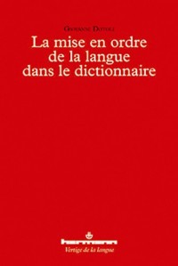 La mise en ordre de la langue dans le dictionnaire