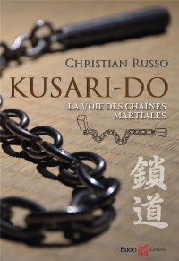 Kusari - Do: La voie des chaines martiales