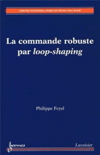 La commande robuste par loop-shaping