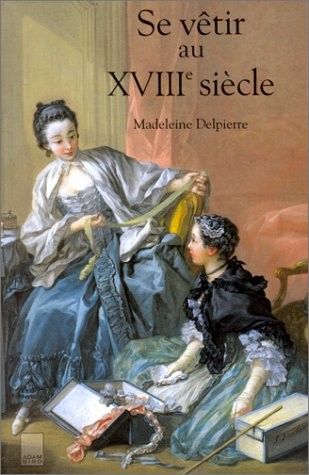 Se vêtir au XVIIIe siècle