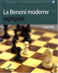 La Benoni moderne expliquée