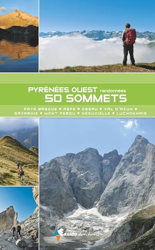 Pyrénées Ouest, 50 sommets: Du Pays basque au Luchonnais