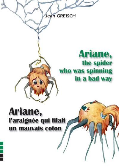 Ariane, l'Araignee Qui Filait Mauvais Coton / Ariane the Spider