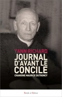 Journal d’avant le Concile: Chanoine Maurice Dutroncy