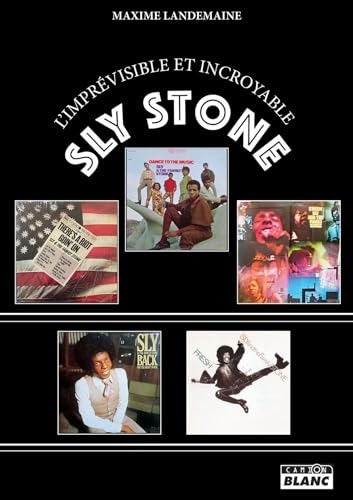 L'imprévisible et incroyable Sly Stone