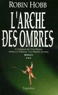 L'Arche des ombres, Tome 3 :