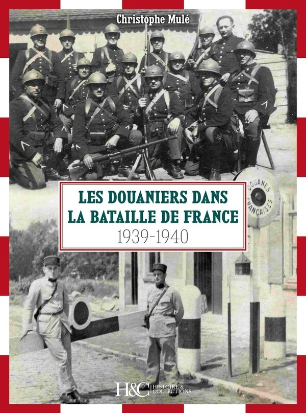 Les douaniers dans la bataille de France 1939-1940