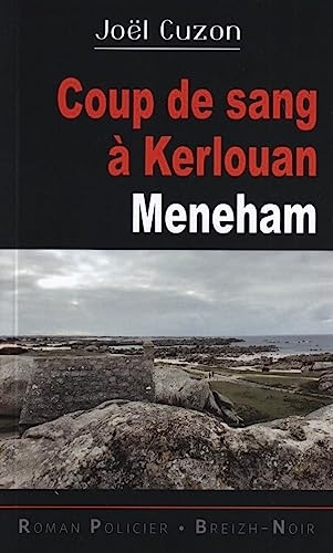 Coup de sang à Kerlouan: Meneham