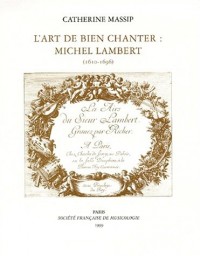 L'art de bien chanter : Michel Lambert (1610-1696)