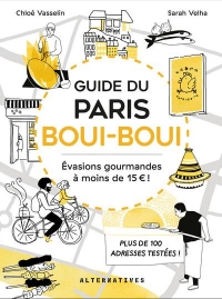 Guide du Paris boui-boui: Le tour du monde au coin de ma rue