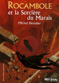 Rocambole et la Sorcière du Marais