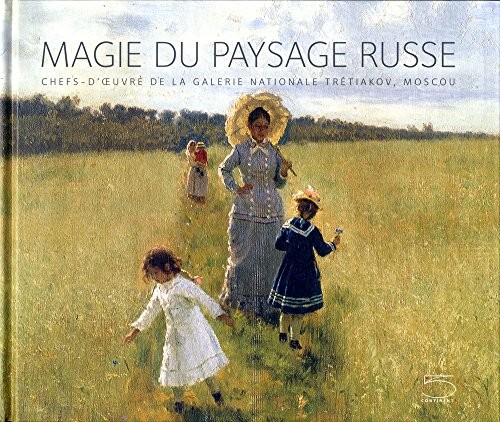 Magie du paysage russe : Chefs-d'oeuvre de la galerie nationale Trétiakov, Moscou