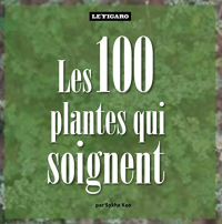 Les 100 Plantes Qui Soignent