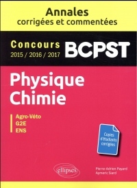 Physique-Chimie. BCPST. Annales corrigées et commentées