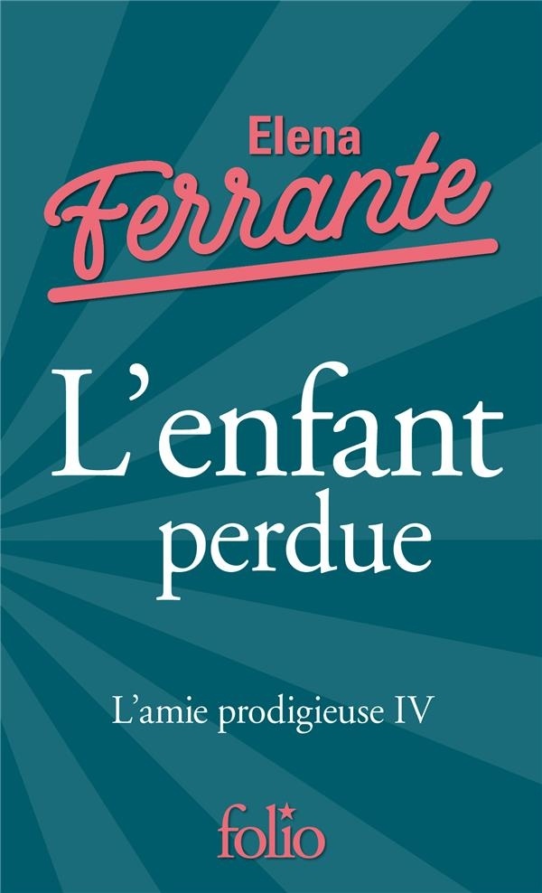 L'amie prodigieuse, IV : L'enfant perdue: L'amie prodigieuse IV