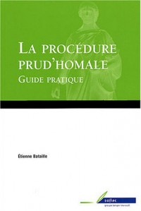 La procédure prud'homale : Guide pratique