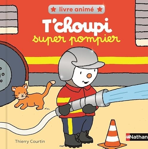 T'choupi Super Pompier - Livre animé tout carton avec pop-ups pour découvrir le monde des pompiers - Dès 2 ans